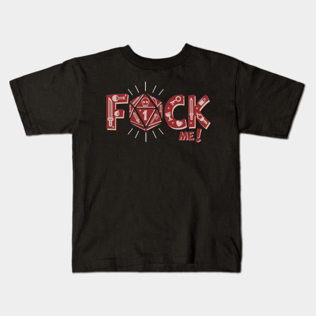 F@CK ME Kids T-Shirt by jrberger